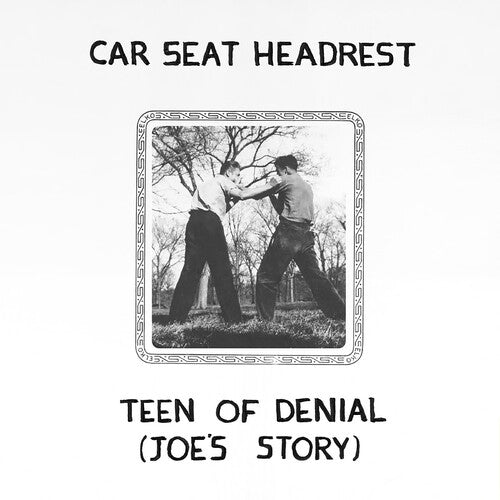 Car Seat Headrest - Teen of Denial (Joe's Story)